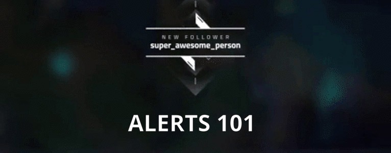 Alerts 101 Webaround Gaming